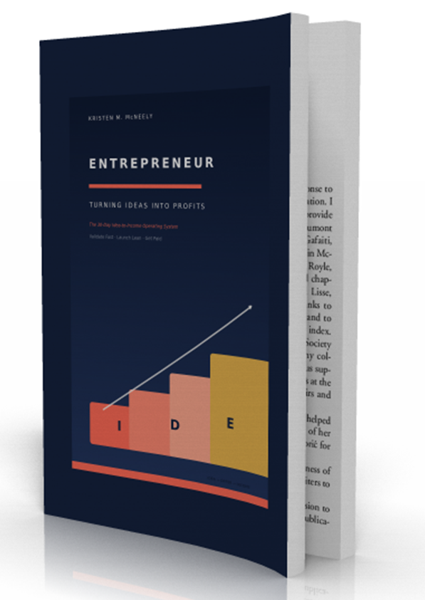 Entrepreneur: Turning Ideas into Profits - The 30-Day Idea-to-Income Operating System