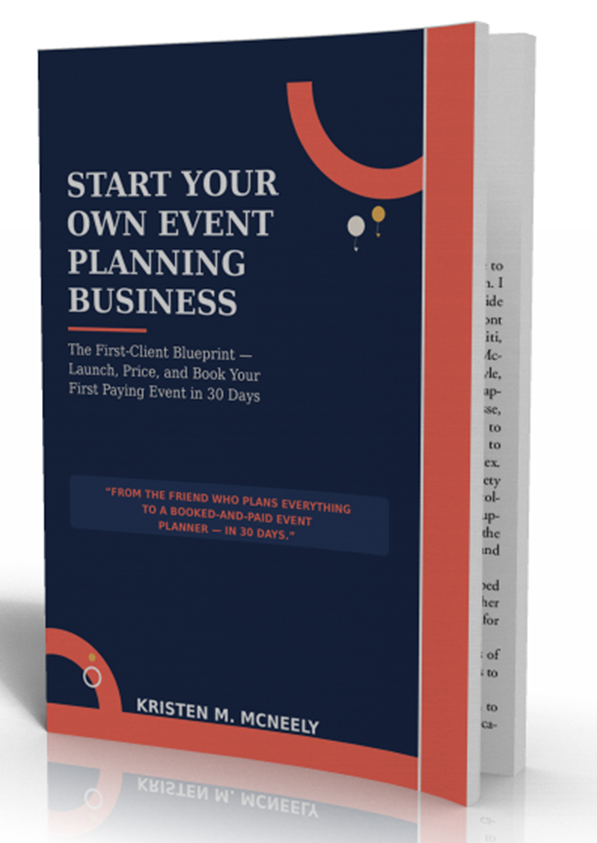 Start Your Own Event Planning Business: The First-Client Blueprint